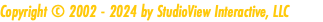 Copyright © 2002 - 2024 by StudioView Interactive, LLC